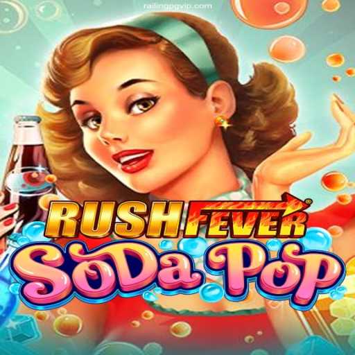 Unleashing the Thrills of RushFeverSodaPop